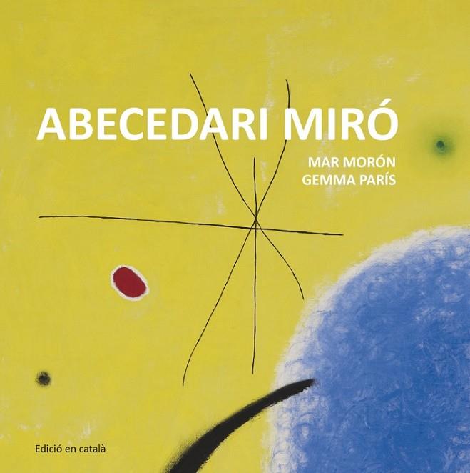 ABECEDARI MIRÓ | 9788425227349 | PARÍS/ MORÓN