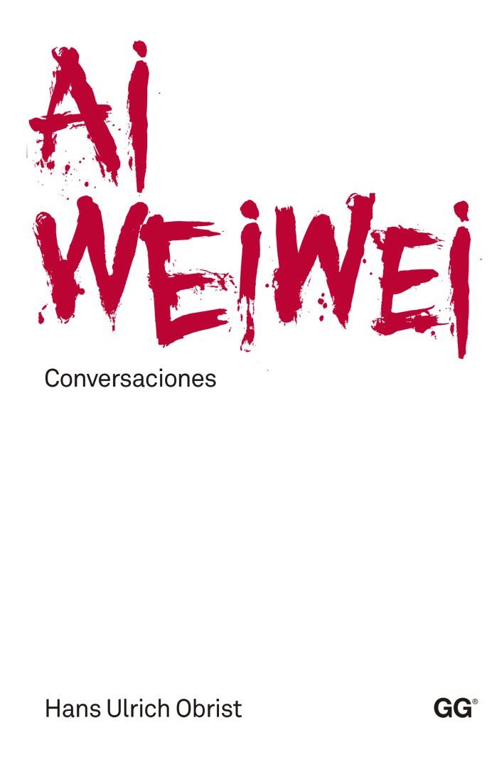 AI WEIWEI. CONVERSACIONES | 9788425225543 | OBRIST