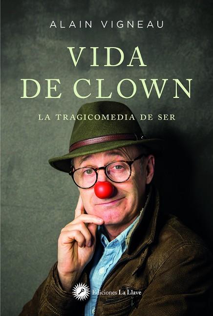 VIDA DE CLOWN | 9788416145737 | VIGNEAU, ALAIN