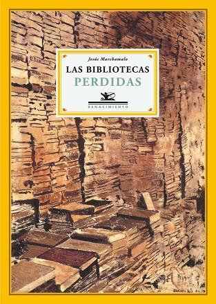 LAS BIBLIOTECAS PERDIDAS | 9788484723806 | MARCHAMALO