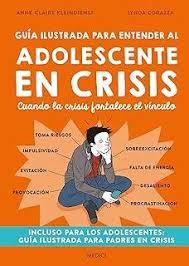 GUÍA ILUSTRADA PARA ENTENDER AL ADOLESCENTE EN CRISIS | 9788497991834 | KLEINDIENST, ANNE-CLAIRE