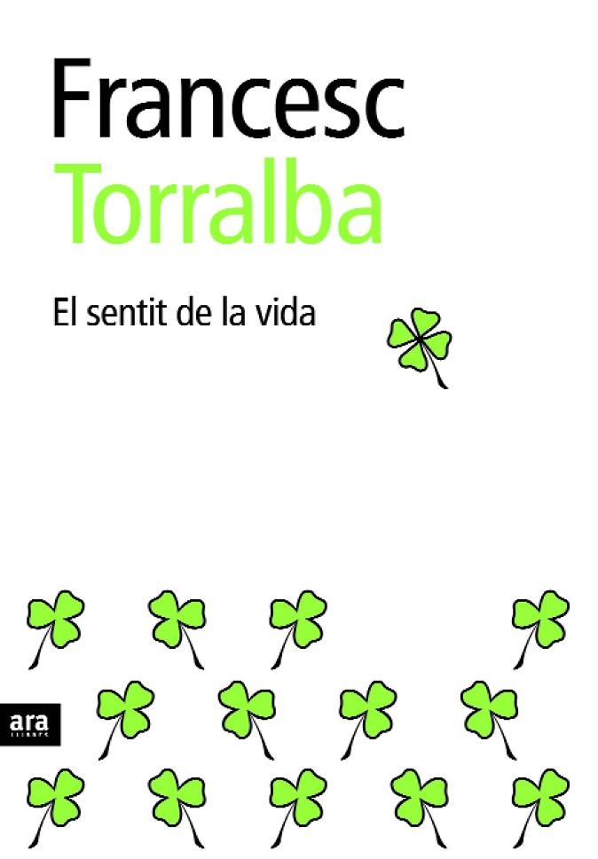 EL SENTIT DE LA VIDA | 9788496767492 | TORRALBA