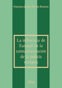 INFLUENCIA DE LA EUROPOL EN LA.. | 9788446023890 | ARROYO ROMERO