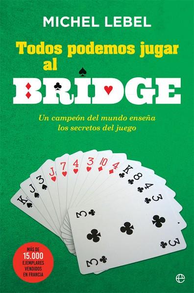 TODOS PODEMOS JUGAR AL BRIDGE | 9788491640646 | LEBEL, MICHEL