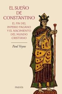 EL SUEÑO DE CONSTANTINO | 9788449321559 | VEYNE