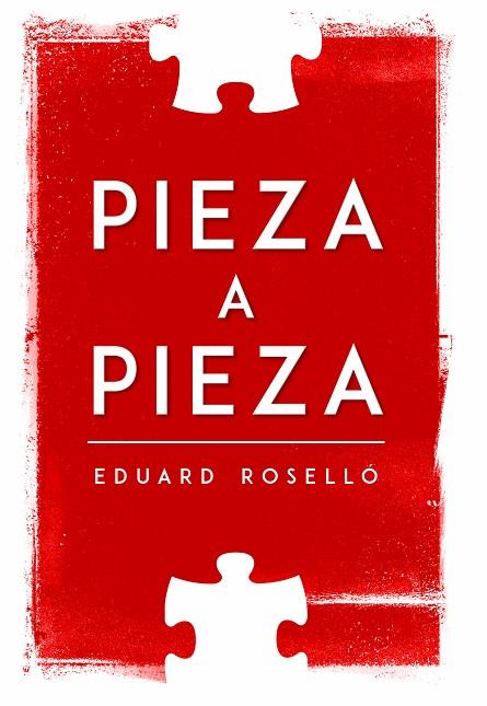 PIEZA A PIEZA | 9788494805523 | ROSELLÓ, EDUARD