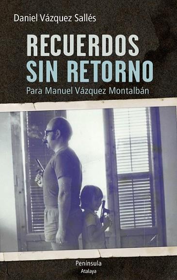 RECUERDOS SIN RETORNO. PARA MANUEL VAZQUEZ MONTALB | 9788499422732 | VÁZQUEZ SALLÉS