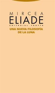 UNA NUEVA FILOSOFIA DE LA LUNA | 9788498791556 | ELIADE