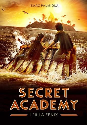 SECRET ACADEMY 1. L'ILLA FENIX | 9788490431696 | PALMIOLA, ISAAC