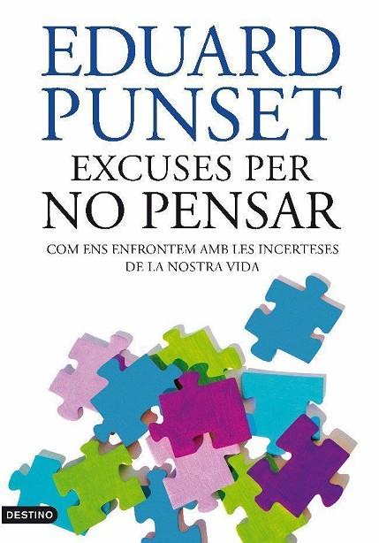 EXCUSES PER NO PENSAR | 9788497101929 | PUNSET