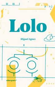 LOLO | 9788494933394 | AGNES, MIGUEL