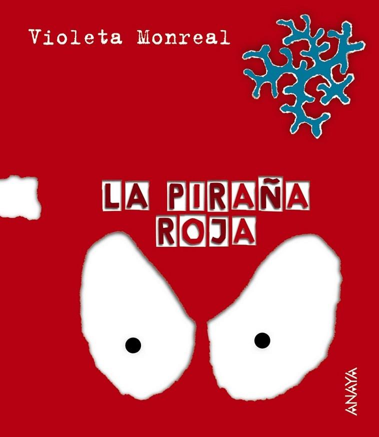 LA PIRAÐA ROJA | 9788466726788 | MONREAL, VIOLETA