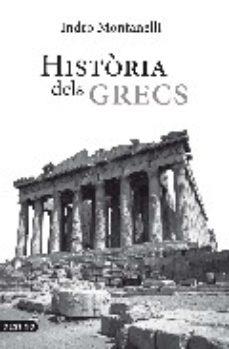 HISTORIA DELS GRECS | 9788497101042 | MONTANELLI, INDRO