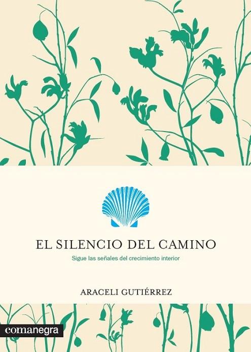 SILENCIO DEL CAMINO, EL  | 9788416605682 | GUTIÉRREZ VILLANUEVA, ARACELI