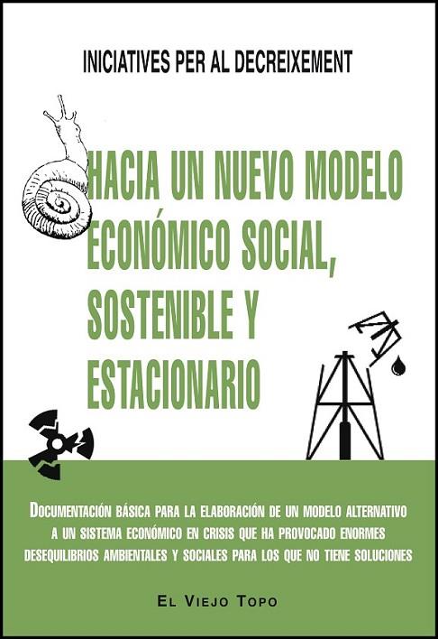 HACIA UN NUEVO MODELO ECONÓMICO SOCIAL, SOSTENIBLE Y ESTACIO | 9788494209765 | INICIATIVES PER AL DECREIXEMENT