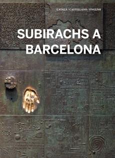 SUBIRACHS A BARCELONA | 9788499791654 | SUBIRACHS BURGAYA, JUDIT