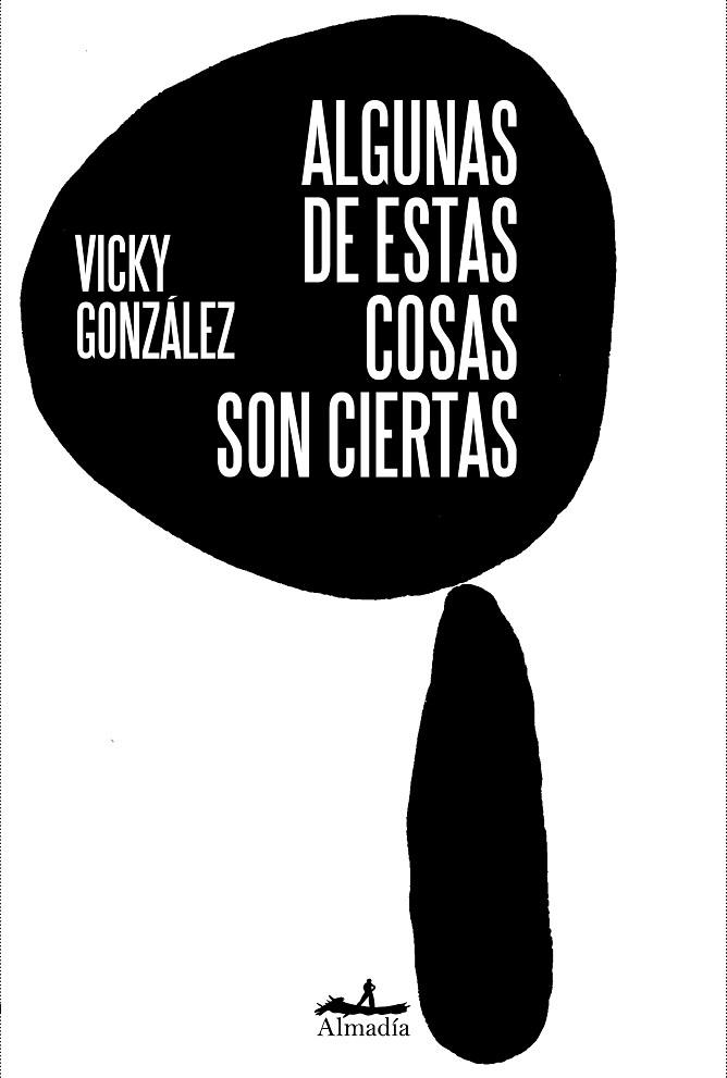 ALGUNAS DE ESTAS COSAS SON CIERTAS | 9788412852769 | GONZÁLEZ, VICKY