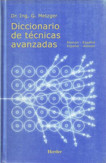 DICCIONARIO TECNICAS AVANZ.(AL.E | 9788425421457 | METZGER