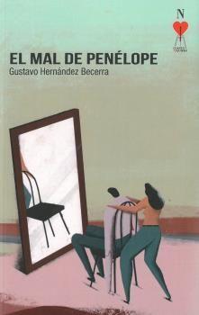 EL MAL DE PENÉLOPE | 9788493451585 | HERNÁNDEZ BECERRA, GUSTAVO