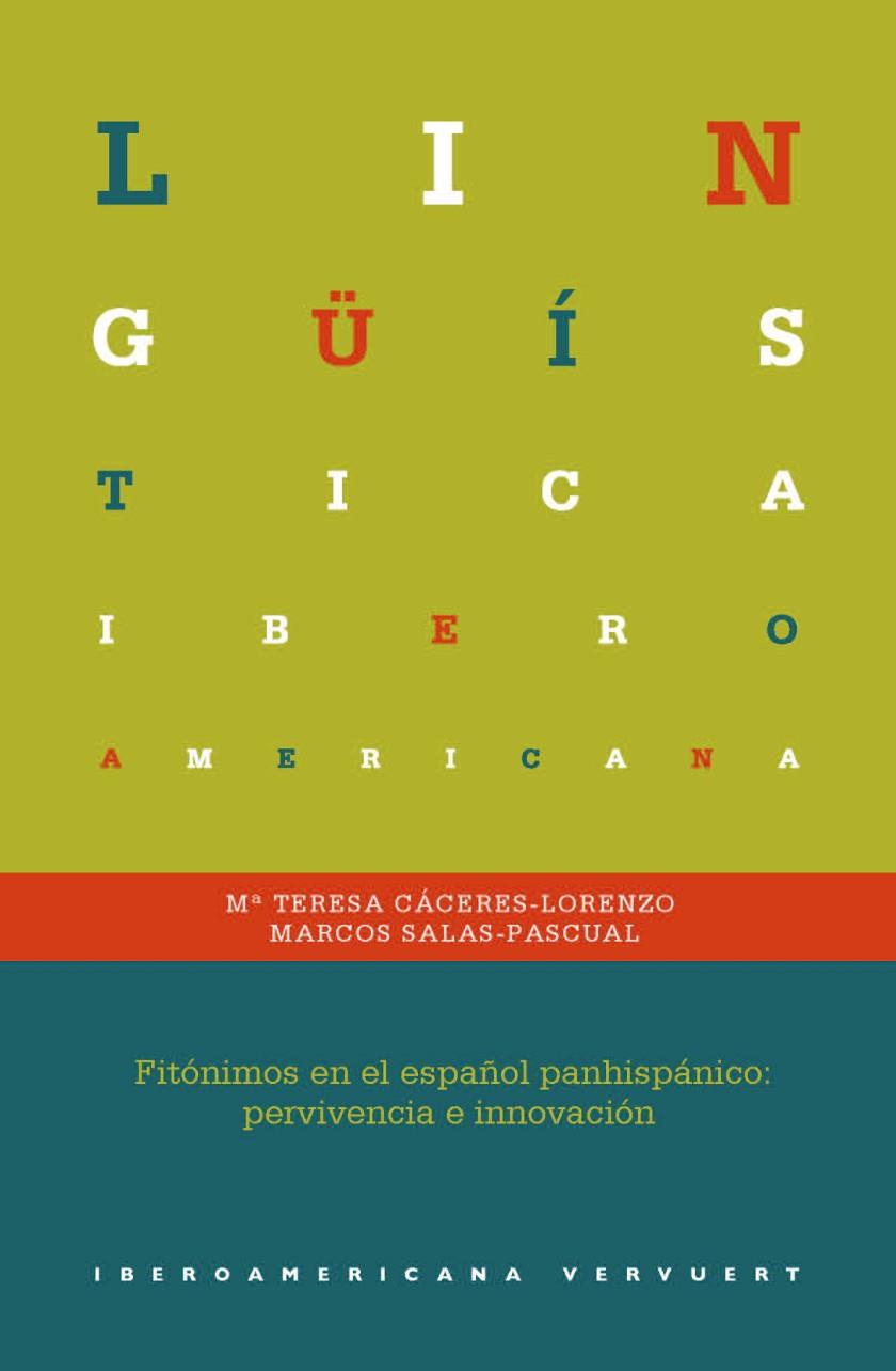 FITÓNIMOS EN EL ESPAÑOL PANHISPÁNICO | 9788491921264 | CÁCERES-LORENZO, MARÍA-TERESA / SALAS-PASCUAL, MARCOS