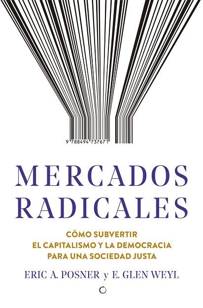 MERCADOS RADICALES | 9788494737671 | POSNER, ERIC A./WEYL, E. GLEN