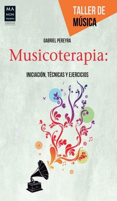 MUSICOTERAPIA | 9788415256502 | PEREYRA