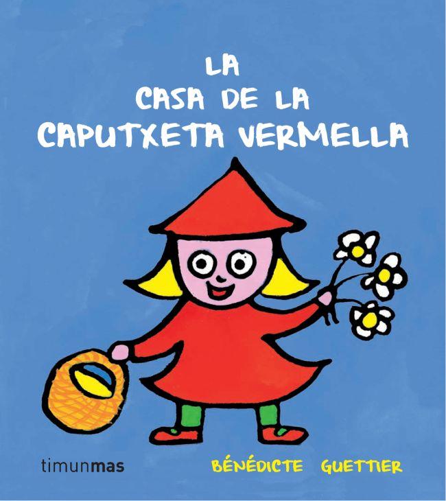 LA CASA DE LA CAPUTXETA VERMELLA | 9788499327228 | GUETTIER