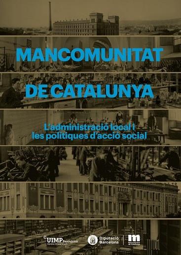 MANCOMUNITAT DE CATALUNYA. L'ADMINSITRACIÓ LOCAL I LES POLÍT | 9788499756738 | DIVERSOS