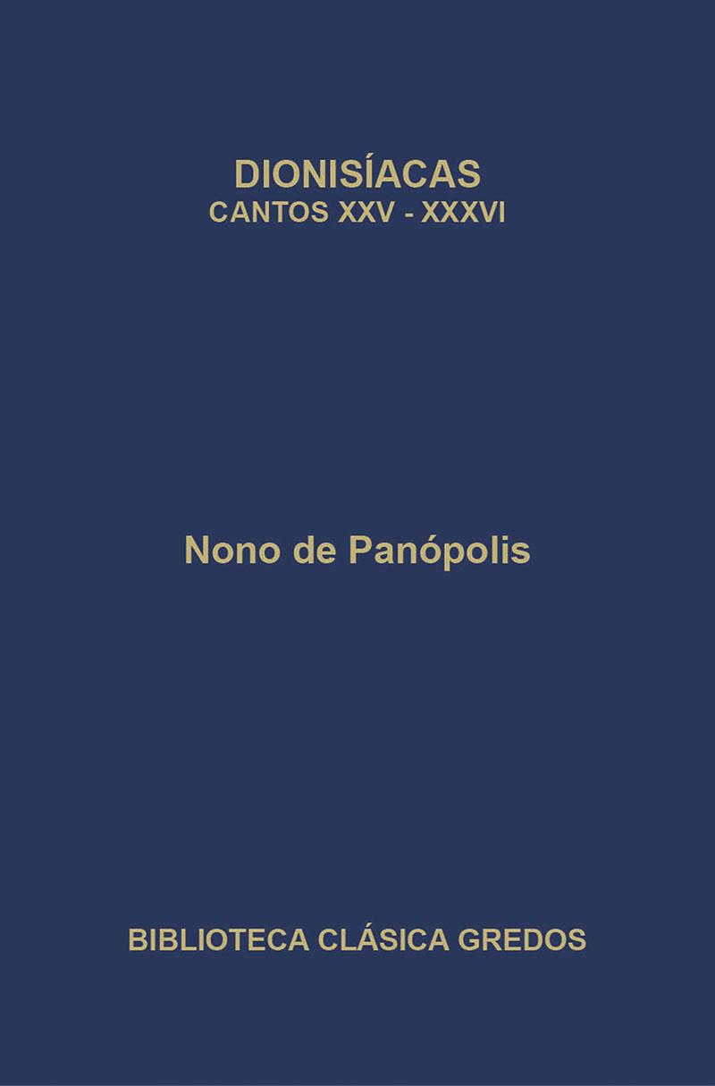 DIONISIACAS XXV-XXXVI | 9788424927035 | PANOPOLIS