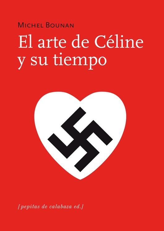 EL ARTE DE CELINE Y SU TIEMPO | 9788493943769 | BOUNAN