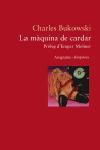 LA MÀQUINA DE CARDAR | 9788497871006 | CHARLES BUKOWSKY