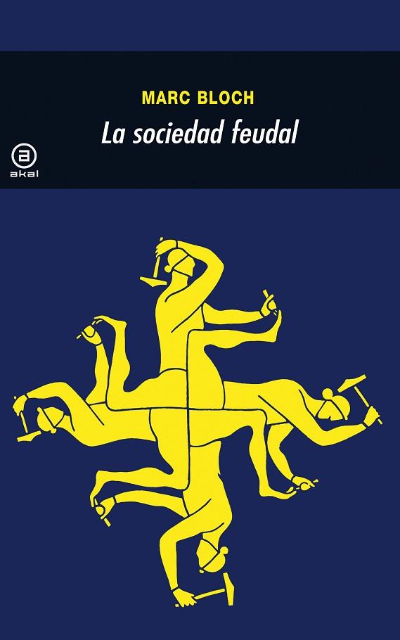 LA SOCIEDAD FEUDAL | 9788476002629 | BLOCH, MARC