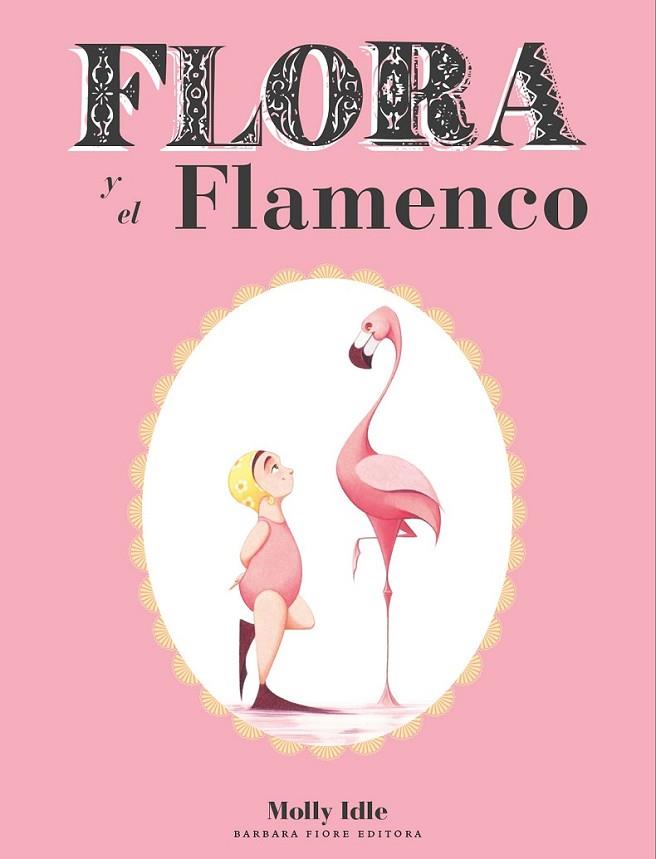 FLORA Y EL FLAMENCO | 9788415208235 | IDLE