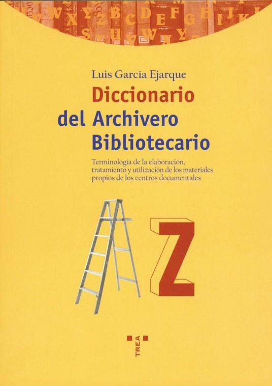 DICCIONARIO DEL ARCHIVERO | 9788495178831 | LUIZ GARCIA