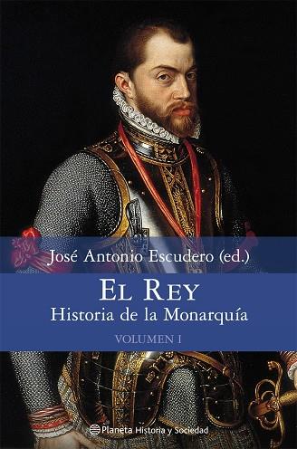 EL REY.HISTORIA DE LA MONARQUIA | 9788408076964 | ESCUDERO