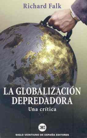 GLOBALIZACION DEPREDADORA | 9788432310768 | FALK, RICHARD