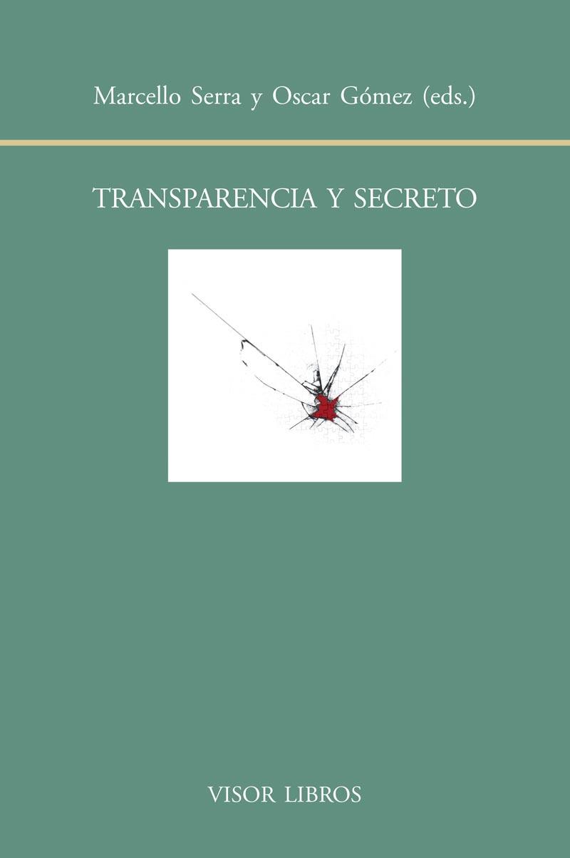 TRANSPARENCIA Y SECRETO | 9788498951592 | SERRA, MARCELLO/GOMEZ, OSCAR