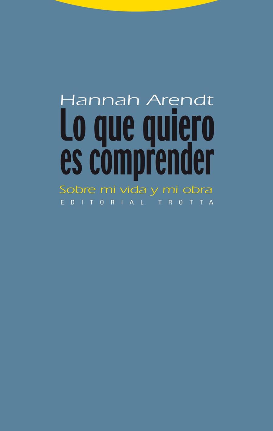 LO QUE QUIERO ES COMPRENDER | 9788498791815 | ARENDT