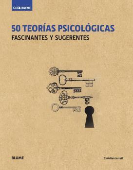 GUÍA BREVE. 50 TEORÍAS PSICOLÓGICAS (RÚSTICA) | 9788498019810