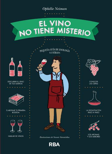 EL VINO NO TIENE MISTERIO | 9788490563656 | NEIMAN