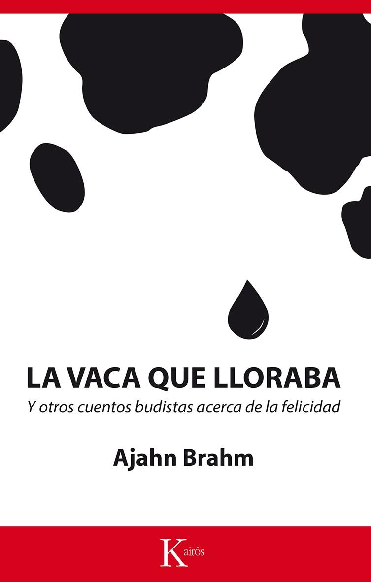 VACA QUE LLORABA, LA | 9788499884660 | BRAHM, AJAHN