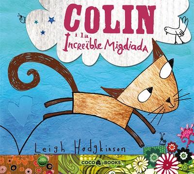 COLIN I LA INCREIBLE MIGDIADA | 9788493594312 | HODGKINSON