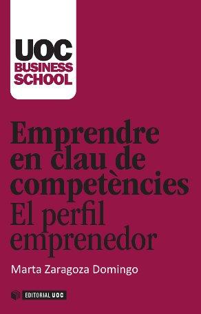 EMPRENDRE EN CLAU DE COMPETÈNCIES. EL PERFIL EMPRENEDOR | 9788490299913 | ZARAGOZA DOMINGO, MARTA