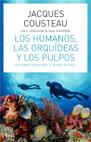 LOS HUMANOS, ORQÍDEAS, PULPOS | 9788434453715 | COUSTEAU