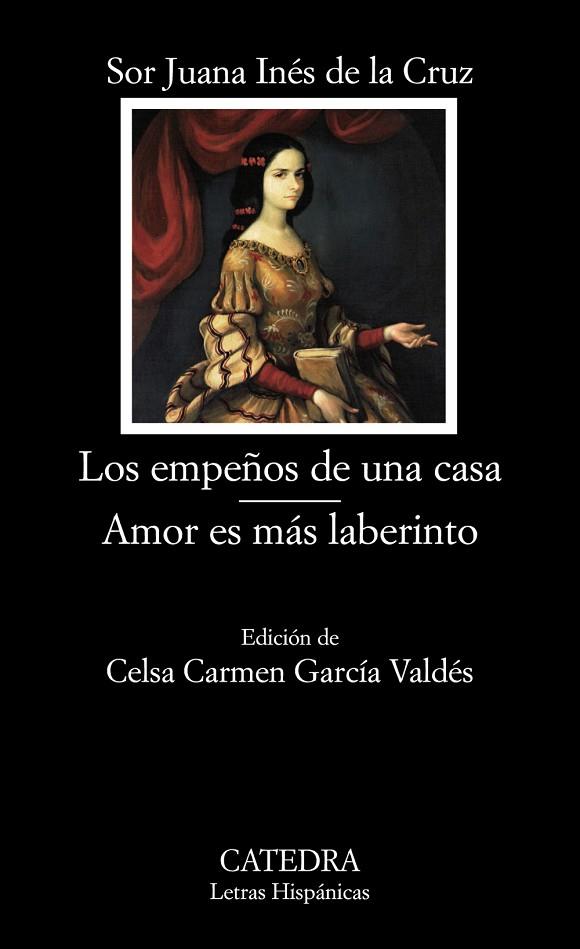 LOS EMPEÑOS DE UNA CASA | 9788437626475 | DE LA CRUZ, SOR JUANA INES