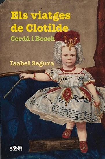 ELS VIATGES DE CLOTILDE CERDA | 9788475029344 | SEGURA, ISABEL