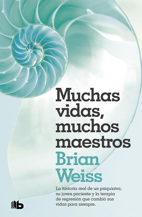 MUCHAS VIDAS, MUCHOS MAESTROS | 9788490707180 | WEISS, BRIAN