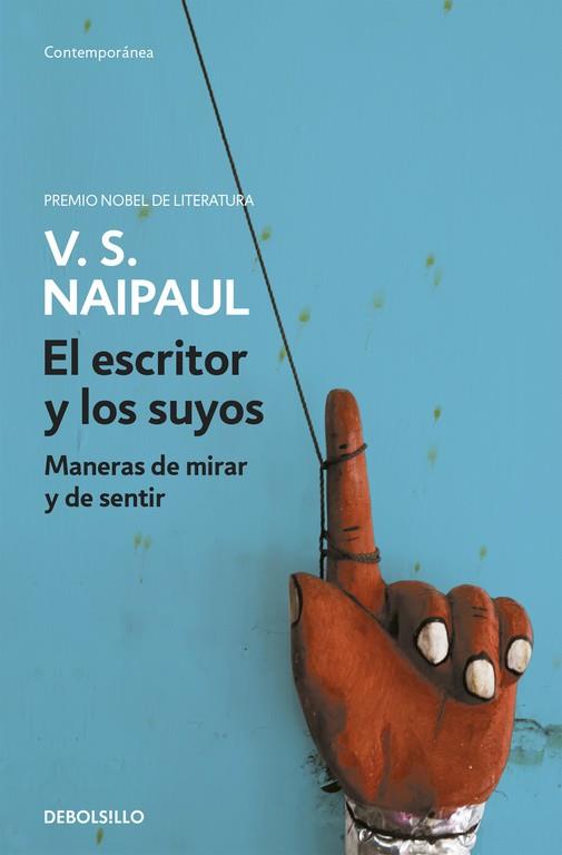 EL ESCRITOR Y LOS SUYOS | 9788499081441 | NAIPAUL