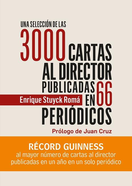 UNA SELECCIÓN DE LAS 3000 CARTAS AL DIRECTOR PUBLICADAS AL AUTOR EN 66 PERIÓDICO | 9788417528508 | STUYCK, ENRIQUE