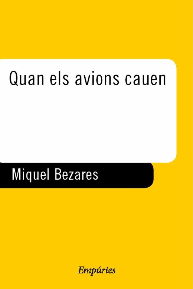 QUAN ELS AVIONS CAUEN | 9788475968483 | BEZARES